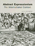 Abstract Expressionism: The International Context