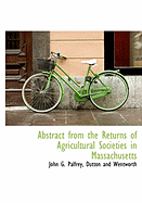 Abstract from the Returns of Agricultural Societies in Massachusetts