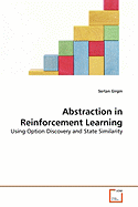 Abstraction in Reinforcement Learning
