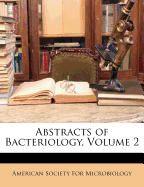 Abstracts of Bacteriology, Volume 2