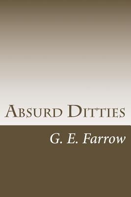 Absurd Ditties - Farrow, G E