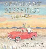 Abundant Blessings: To Dad, with Love