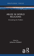 Abuse in World Religions: Articulating the Problem