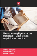 Abuso e neglig?ncia de crian?as - Uma vis?o emp?rica e te?rica