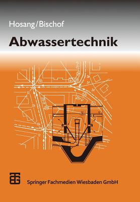 Abwassertechnik - Hosang, Wilhelm, and Bischof, Wolfgang