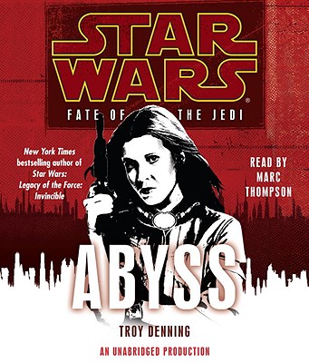 Abyss: Star Wars (Fate of the Jedi) - Denning, Troy, and Thompson, Marc (Read by)