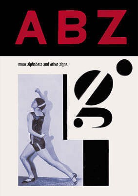 ABZ: More Alphabets and Other Signs - Rothenstein, Julian (Editor), and Gooding, Mel (Editor)