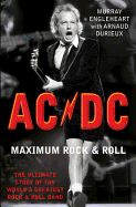 AC/DC: Maximum Rock & Roll: The Ultimate Story of the World's Greatest Rock-And-Roll Band