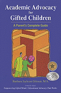 Academic Advocacy for Gifted Children: A Parent's Complete Guide