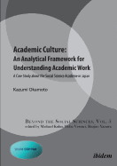 Academic Culture -- an Analytical Framework for Understanding Academic Work: A Case Study About the Social Science Academe in Japan
