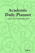 Academic Daily Planner: 6 X 9 - 1 July 2018- 31 December 2019