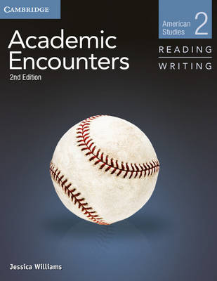 Academic Encounters Level 2 Student's Book Reading and Writing and Writing Skills Interactive Pack: American Studies - Williams, Jessica, and Seal, Bernard (General editor)