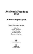 Academic Freedom: A Human Rights Report - Fernando, Laksiri (Editor), and World University Service, and Nowak (Editor)