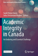 Academic Integrity in Canada: An Enduring and Essential Challenge