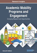 Academic Mobility Programs and Engagement: Emerging Research and Opportunities