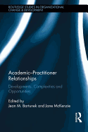 Academic-Practitioner Relationships: Developments, Complexities and Opportunities