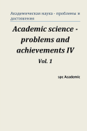 Academic Science -Problems and Achievements IV. Vol. 1: Proceedings of the Conference. North Charleston, 07-08.07.2014