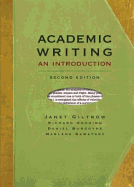 Academic Writing: An Introduction - Giltrow, Janet, and Gooding, Rick, and Burgoyne, Daniel