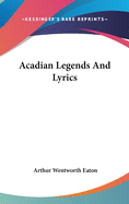 Acadian Legends and Lyrics