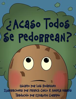 ?Acaso Todos Se Pedorrean? (Does Everybody Fart?) - Rodriguez, Luis