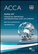 ACCA - F7 Financial Reporting (International & UK): Revision Kit