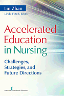 Accelerated Education in Nursing: Challenges, Strategies, and Future Directions