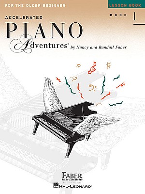 Accelerated Piano Adventures for the Older Beginner - Lesson Book 1 - Faber, Nancy (Composer), and Faber, Randall (Composer)