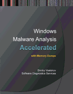 Accelerated Windows Malware Analysis with Memory Dumps: Training Course Transcript and Windbg Practice Exercises