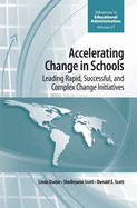 Accelerating Change in Schools: Leading Rapid, Successful, and Complex Change Initiatives