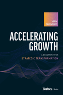 Accelerating Growth: A Blueprint for Strategic Transformation