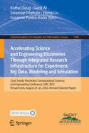 Accelerating Science and Engineering Discoveries Through Integrated Research Infrastructure for Experiment, Big Data, Modeling and Simulation: 22nd Smoky Mountains Computational Sciences and Engineering Conference, SMC 2022, Virtual Event, August 23-25...