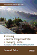 Accelerating Sustainable Energy Transition(s) in Developing Countries: The Challenges of Climate Change and Sustainable Development