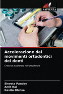 Accelerazione dei movimenti ortodontici dei denti