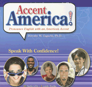 Accent America!: Pronounce English with an American Accent