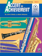 Accent on Achievement, Bk 1: E-Flat Alto Saxophone, Book & Online Audio/Software