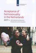 Acceptance of Homosexuality in the Netherlands: International Comparison, Trends and Current Situation