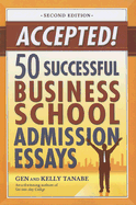 Accepted!: 50 Successful Business School Admission Essays