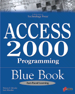 Access 2000 Programming Blue Book - Brooks, Wayne, and Klander, Lars