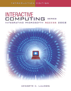 Access 2002 Introduction Interactive Computing Series - Laudon, Kenneth C, and Pickering, Robin