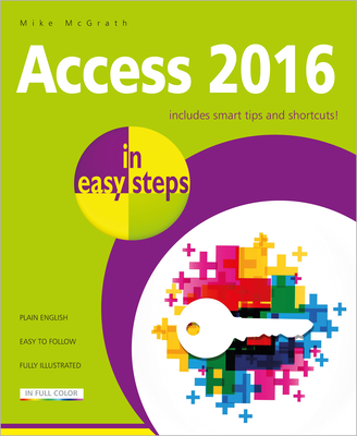 Access 2016 in Easy Steps - McGrath, Mike