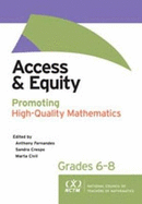 Access and Equity: Promoting High-Quality Mathematics in Grades 6-8