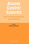 Access Control Systems: Security, Identity Management and Trust Models