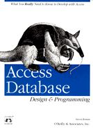 Access Database Design & Programming: What You Really Need to Know to Develop with Access