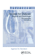 Access for Dialysis: Surgical and Radiologic Procedures, Second Edition