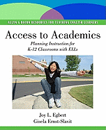 Access to Academics: Planning Instruction for K-12 Classrooms with Ells