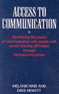 Access to Communication: Developing the Basics of Communication with People with Severe Learning Difficulties Through Intensive Interaction