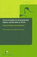 Access to Justice in Environmental Matters and the Role of Ngo's: Empirical Findings and Legal Appraisal