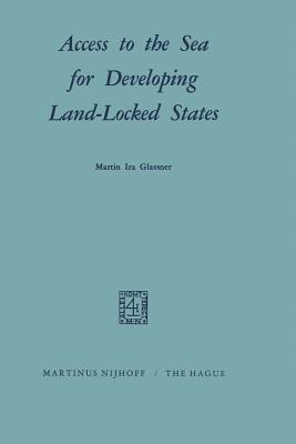 Access to the Sea for Developing Land-Locked States - Glassner, Martin