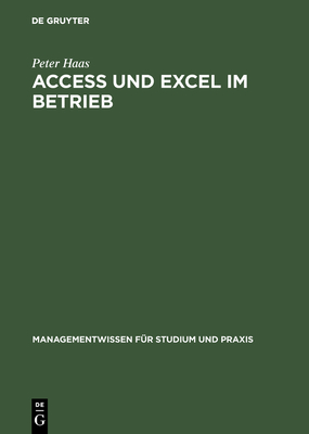 Access und Excel im Betrieb - Haas, Peter