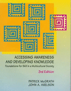 Accessing Awareness and Developing Knowledge: Foundations for Skill in a Multicultural Society